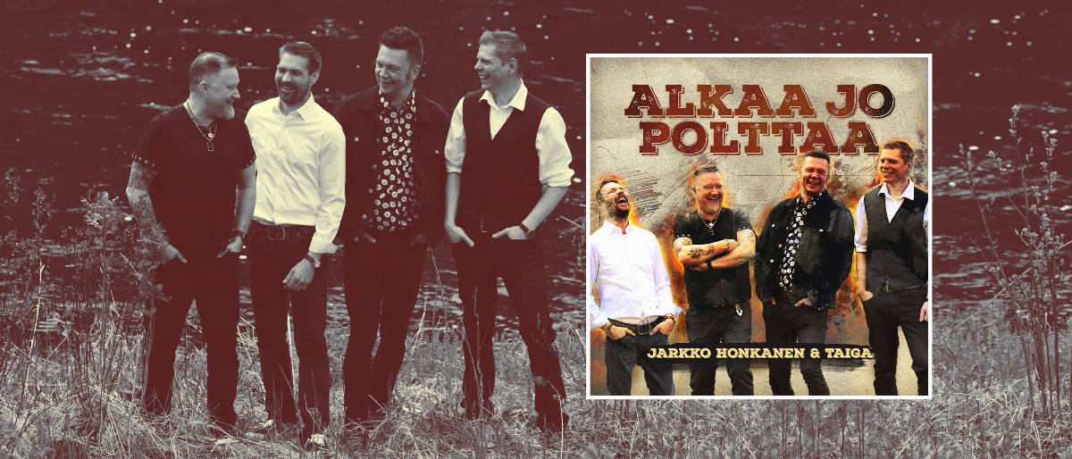 Jarkko Honkanen Taiga Alkaa jo polttaa Jarkko Honkanen Taiga Alkaa jo polttaa